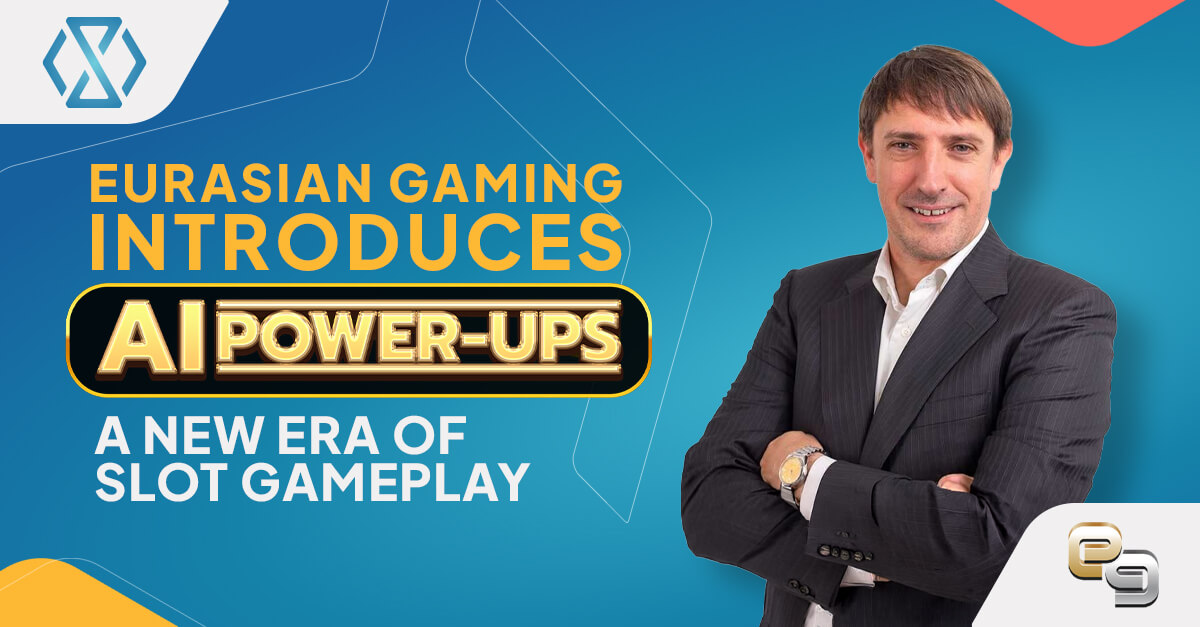 Eurasian Gaming promotional banner introducing AI Power-Ups, featuring a company representative and the headline “A New Era of Slot Gameplay.”