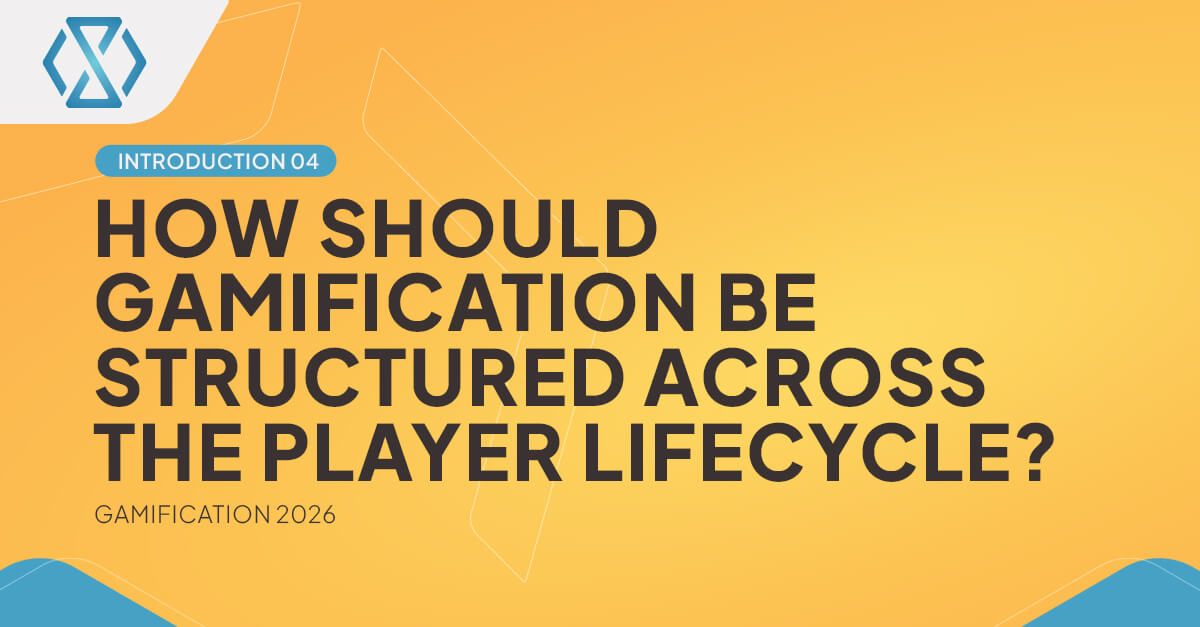 How Should Gamification Be Structured Across the Player Lifecycle? How Should Gamification Be Structured Across the Player Lifecycle?