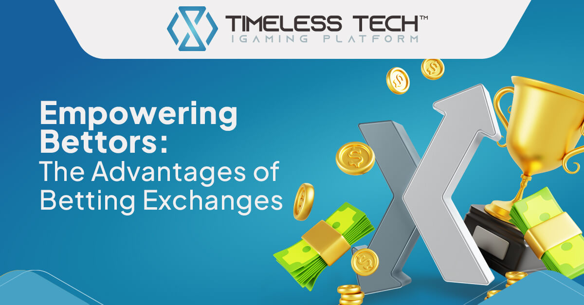 Empowering Bettors – Why Betting Exchanges Offer More Benefits of peer-to-peer sports betting – Timeless Passion Betting Exchange advantages explained