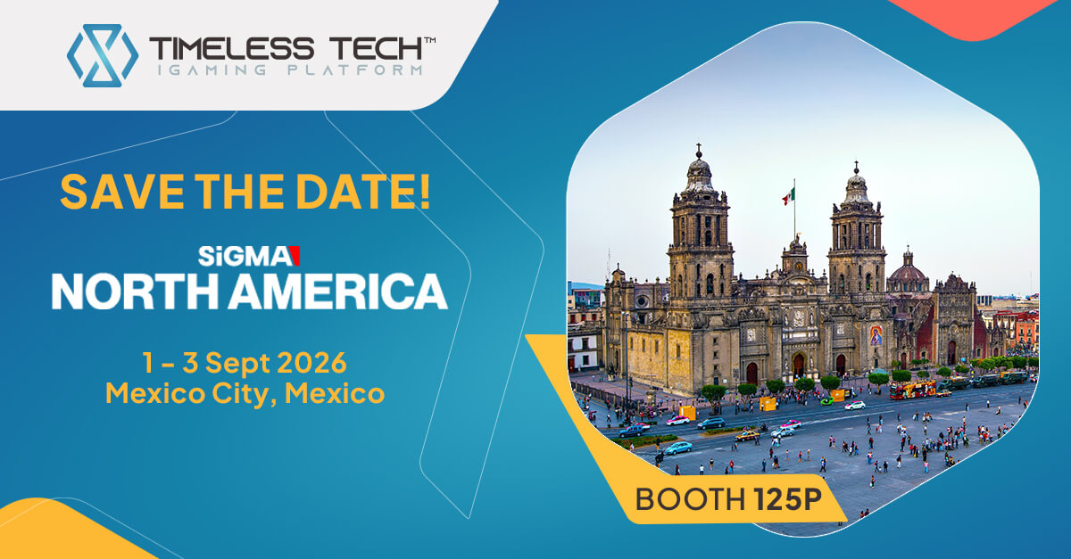 Timeless Tech iGaming Platform popup banner for SiGMA North America 2026 in Mexico City, September 1–3, Booth 125P.